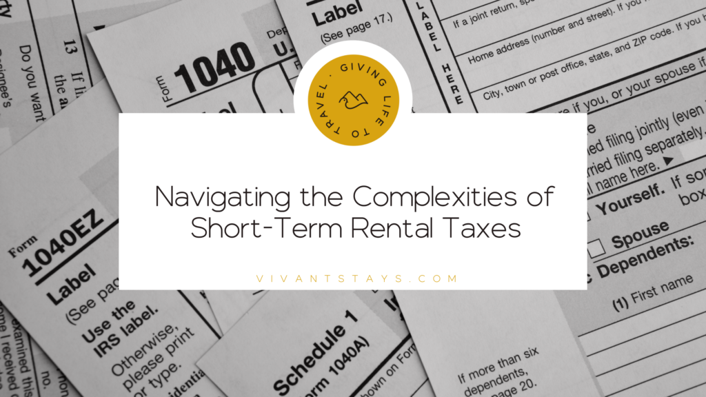 Navigating the Complexities of ShortTerm Rental Taxes