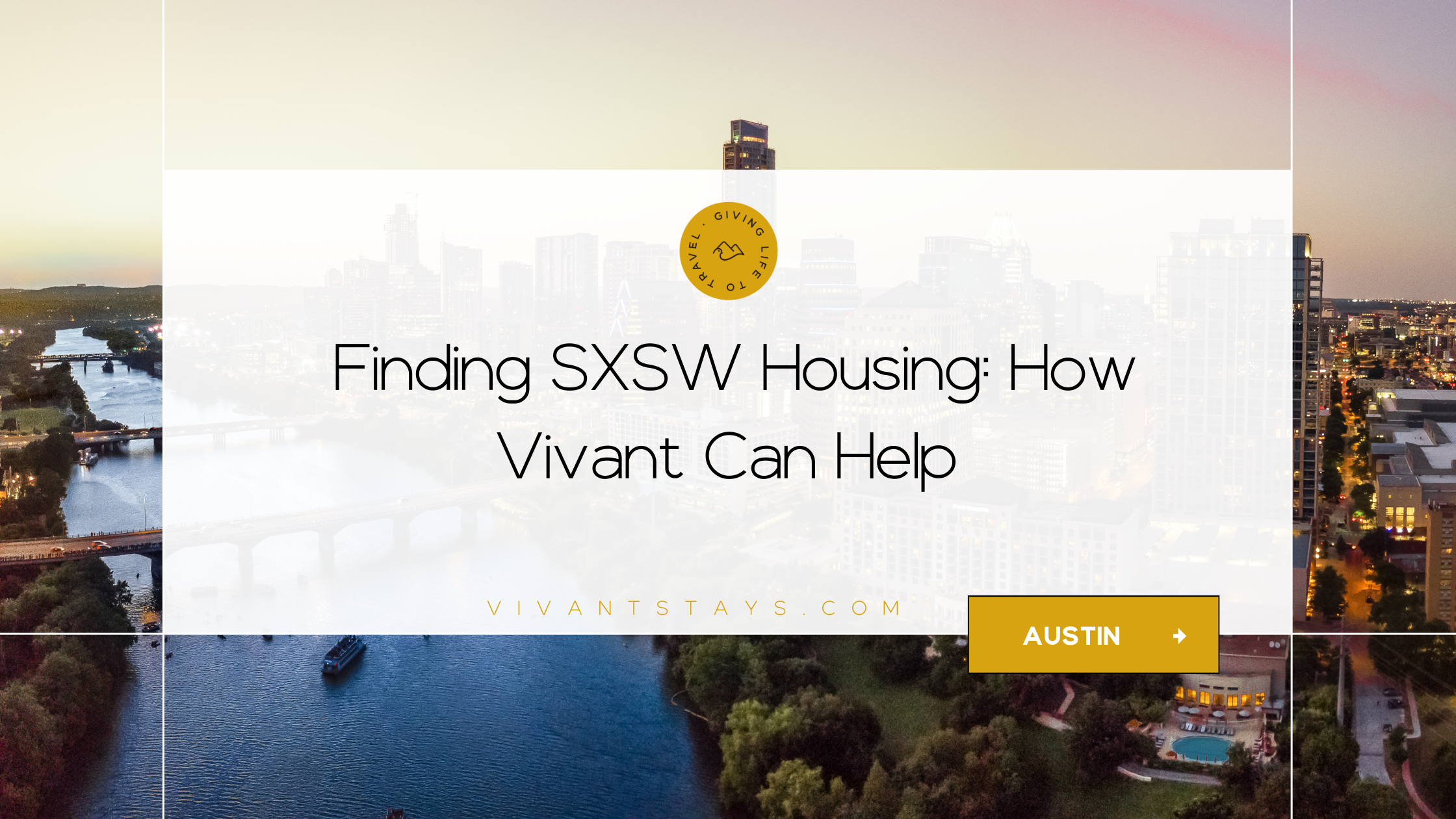 Image of Austin's lake and downtown view with the title "Finding SXSW Housing: How Vivant Can Help"