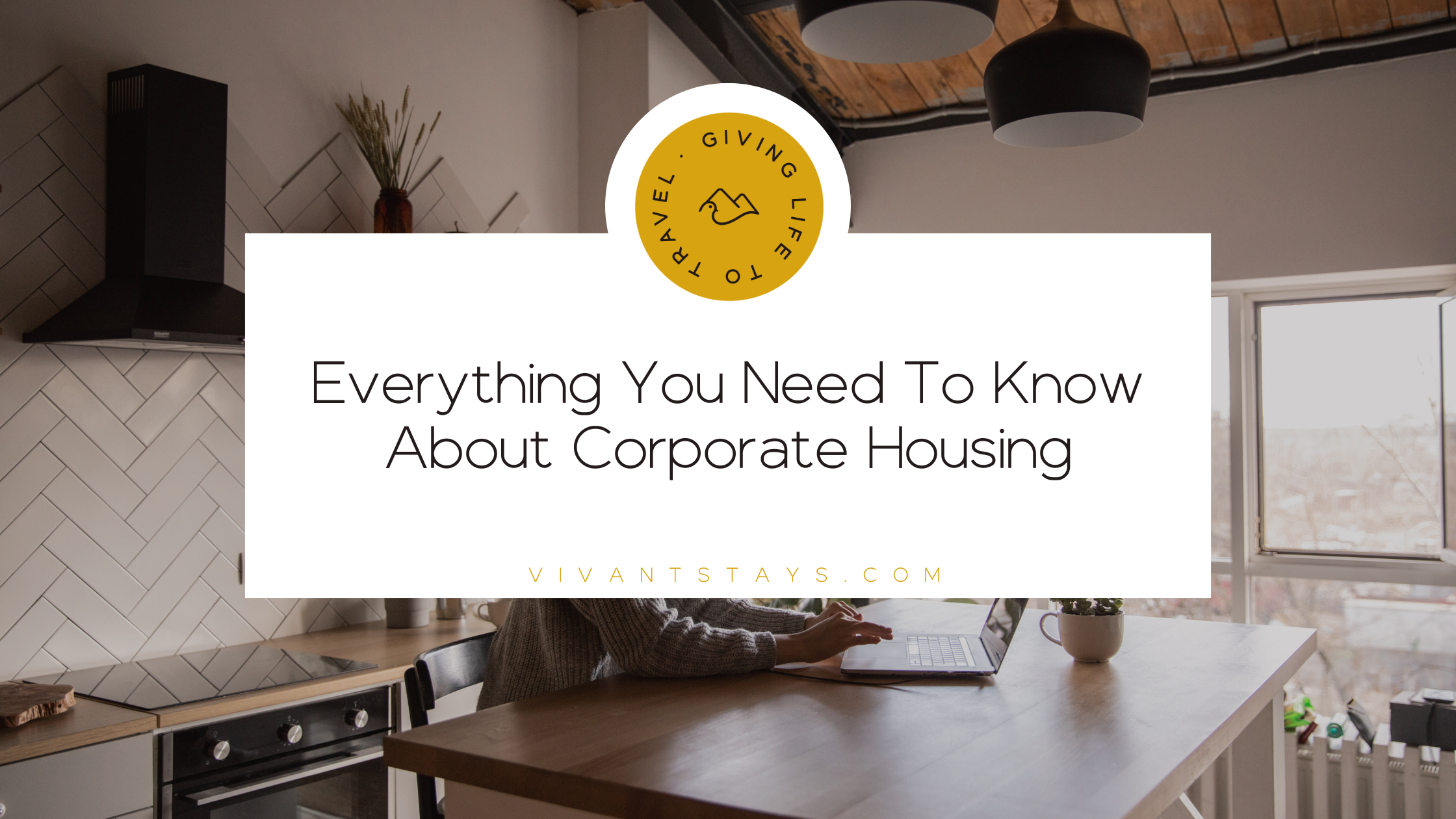 Vivant blog banner titled "Everything You Need To Know About Corporate Housing"